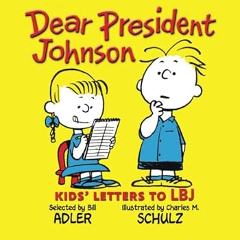 Paperback Dear President Johnson: Kids' Letters to LBJ Book