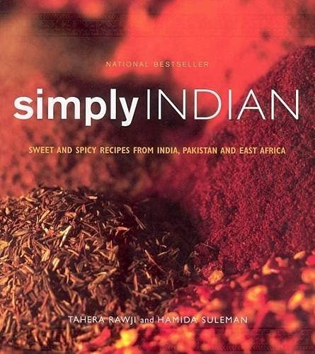 Simply Indian: Sweet and Spicy Reecipes from India, Pakistan and East Africa