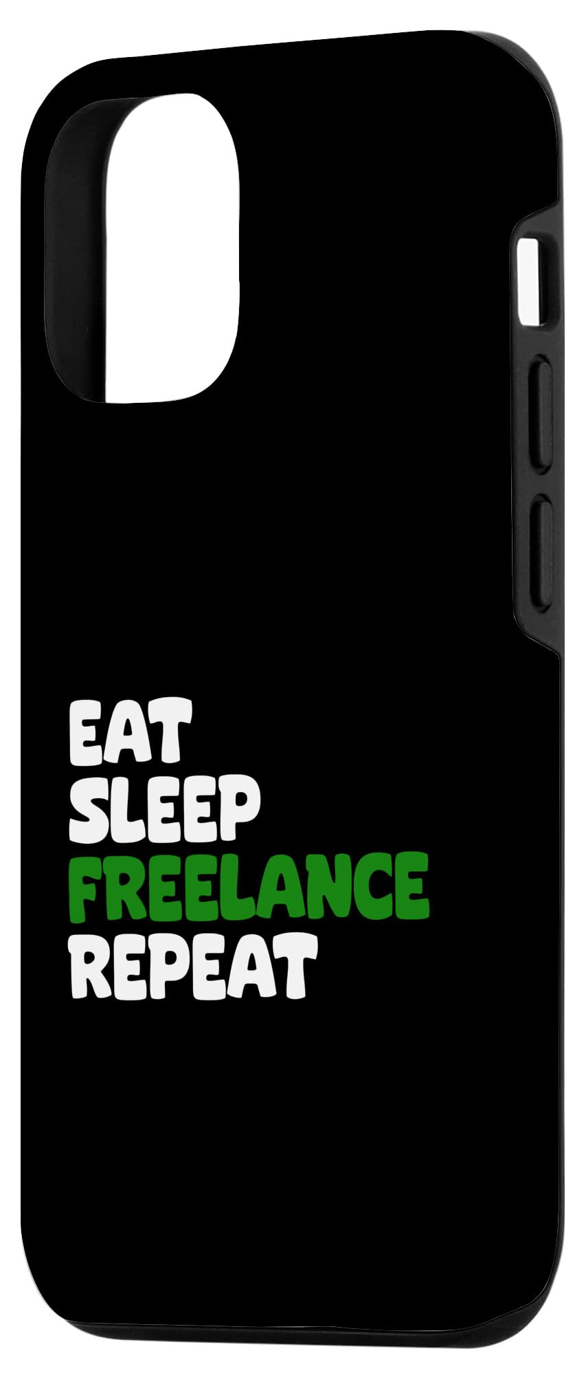 iPhone 13 Freelancing Eat Sleep Freelance Repeat Case - Image 2