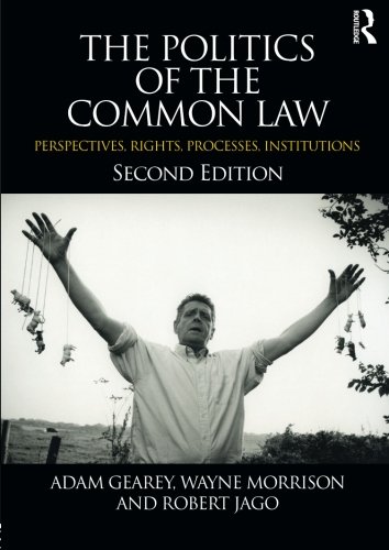 The Politics of the Common Law: Perspectives, Rights, Processes, Institutions