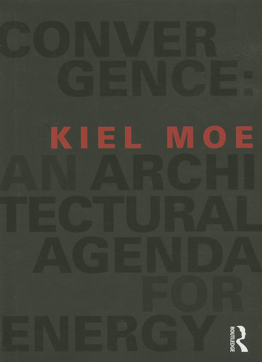 Convergence: An Architectural Agenda for Energy Édition Prestige Design Éco