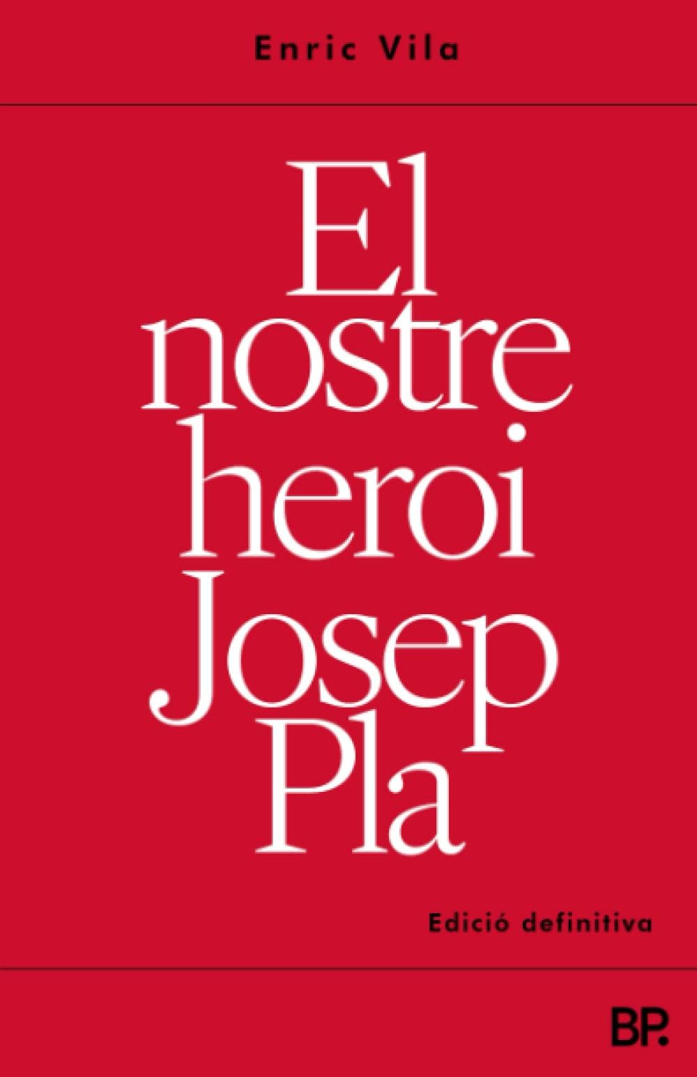El nostre heroi Josep Pla (Catalan Edition)