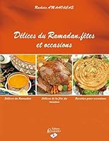 Délices du Ramadan, fêtes et occasions 9954132260 Book Cover