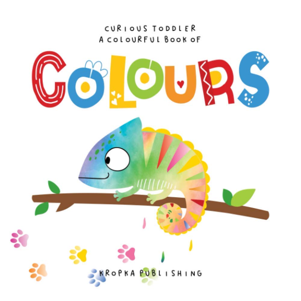Curious Toddler A Colourful Book of Colours: A Picture Word Book About Colours for Kids Ages 2-4
