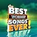 The Best Worship Songs Ever
