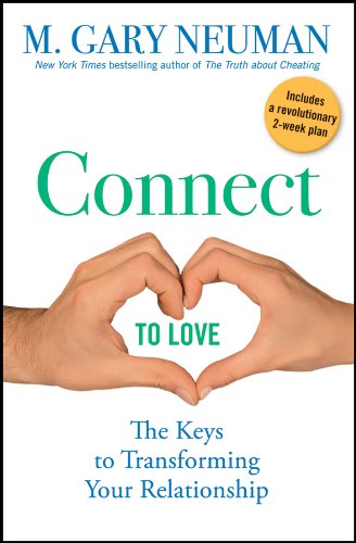 Connect to Love: The Keys to Transforming Your Relationship (English Edition)
