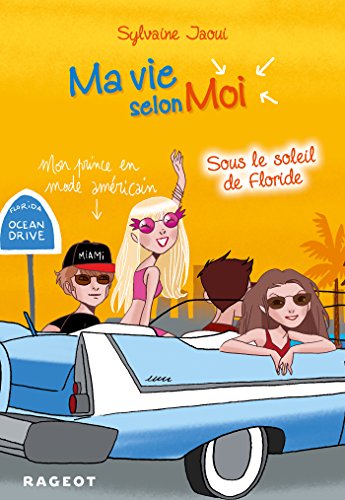 Ma vie selon moi T8 : Sous le soleil de Floride Ma vie selon moi T8 : Sous le soleil de Floride