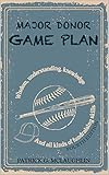 Major Donor Game Plan