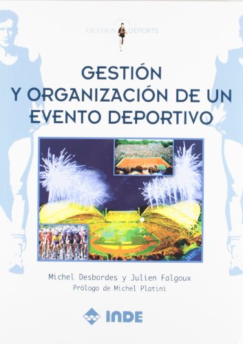Gesti�n y organizaci�n de un evento deportivo: 609 (Gesti�n y deporte)