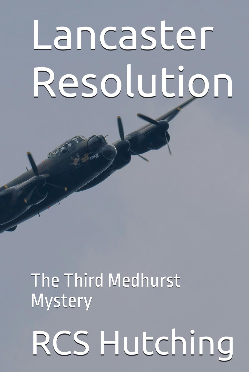 Lancaster Resolution: The Third Medhurst Mystery (The Medhurst Mysteries)