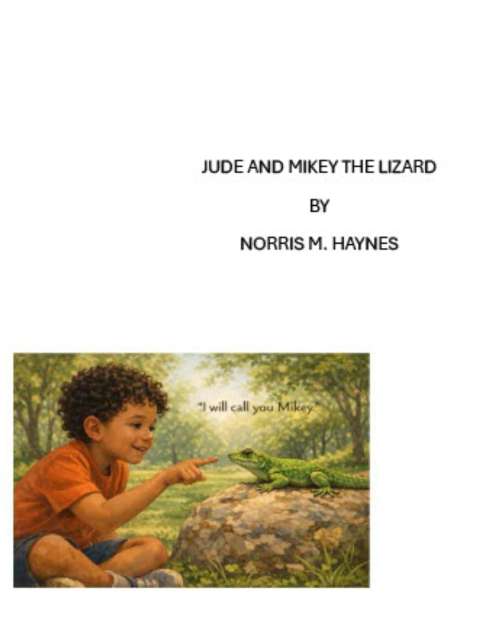 Jude and His Friend Mikey The Lizard