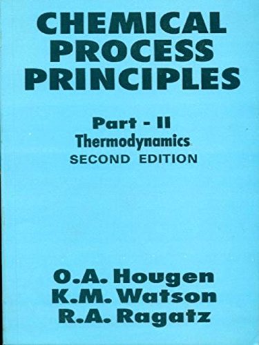 Chemical Process Principles 2E Part Ii Thermodynamics (Pb 2004): Pt. 2 (Chemical Process Principles: Thermodynamics) [Paperback] Hougen O. A.