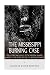 The Mississippi Burning Case: The History and Legacy of the Freedom Summer Murders at the Height of the Civil Rights Movement
