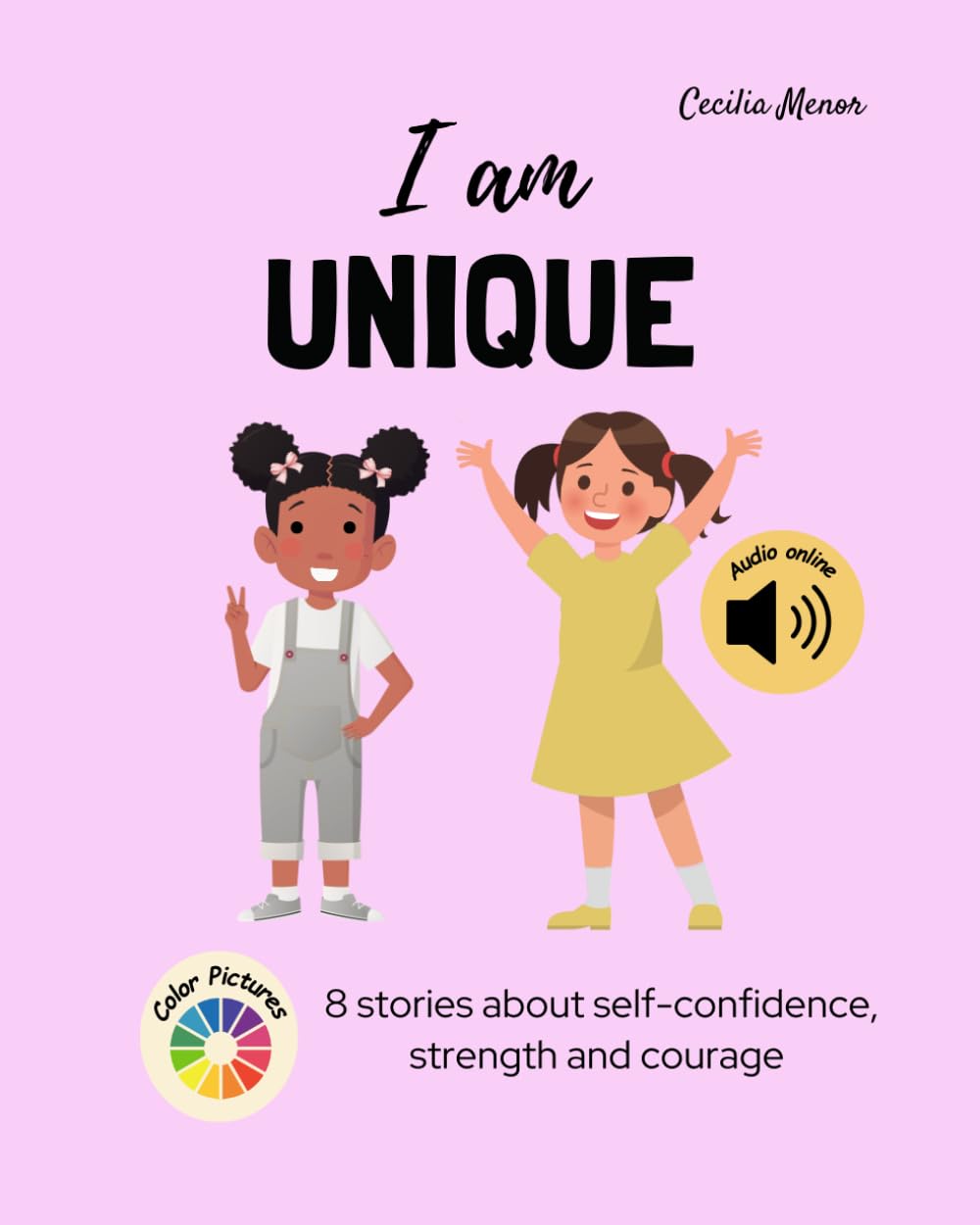 I am Unique: 8 Stories About Self-Confidence, Strength, and Courage | Confidence book for girls 7-12 years old | Inspiring stories for amazing girls