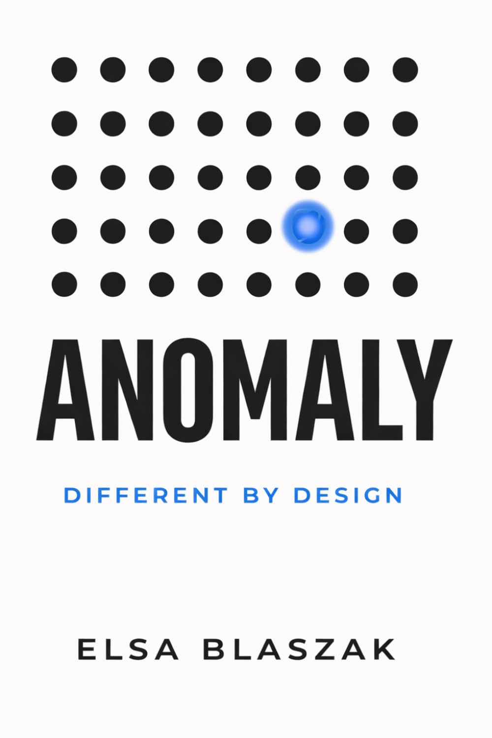 Anomaly: Break the Pattern. Become the Exception. Why the People Who Don’t Fit In Are the Ones Who Change Everything.