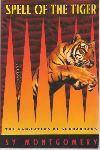 Spell of the Tiger: The Man-Eaters of Sundarbans B000PHQ8U4 Book Cover