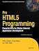 Pro HTML5 Programming: Powerful APIs for Richer Internet Application Development (Expert's Voice in Web Development)