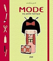Mode : Ma petite fabrique 2745949586 Book Cover