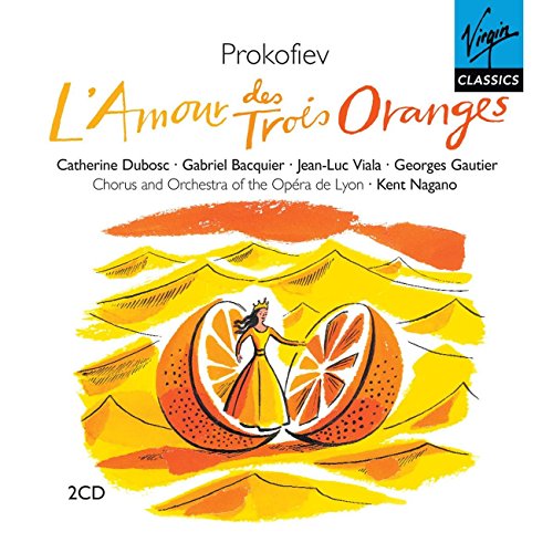 Prokofiev: L'Amour des Trois Oranges (Love For Three Oranges) - Catherine Dubosc, Jean-Luc Viala, Kent Nagano, National Opera Orchestra & Chorus, Lyon