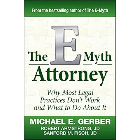 The E-Myth Attorney: Why Most Legal Practices Don't Work and What to Do About It Cover