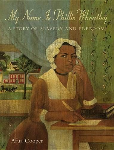 Buy My Name Is Phillis Wheatley: A Story of Slavery and Freedom — BookShops.in