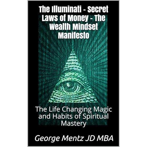 The Illuminati Secret Laws of Money - The Wealth Mindset Manifesto by George Mentz, Magus Incognito episode artwork