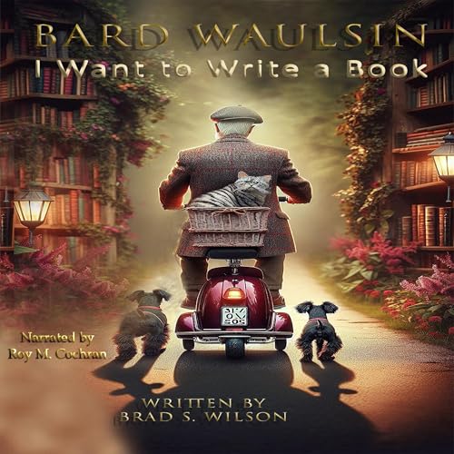 Bard Waulsin: I Want to Write a Book by Brad Wilson episode artwork