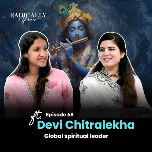 These stories of Radha Krishna WILL LEAVE YOU IN A SHOCK | ft. Devi Chitralekha | Radically Yours Podcast Por arte de portada