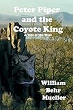 Peter Piper and the Coyote King