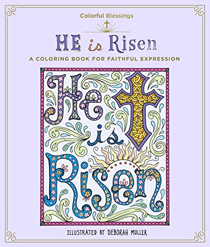 Colorful Blessings: He is Risen: A Coloring Book of Faithful Expression