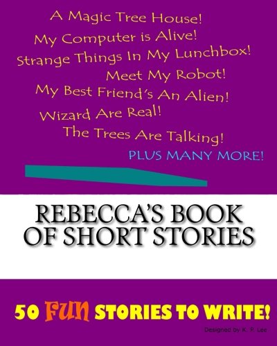 Rebecca's Book Of Short Stories