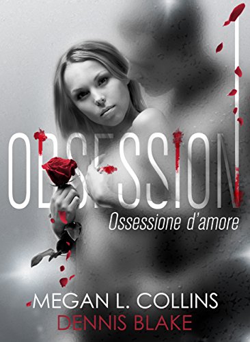 OBSESSION - OSSESSIONE D'AMORE OBSESSION - OSSESSIONE D'AMORE