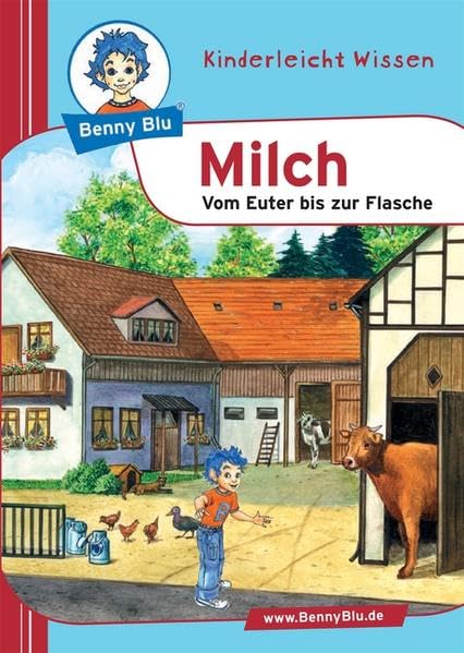 Milch: Vom Euter bis zur Flasche (Benny Blu Buch)