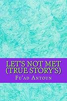 Let's Not Met (True Story's) 1517273277 Book Cover