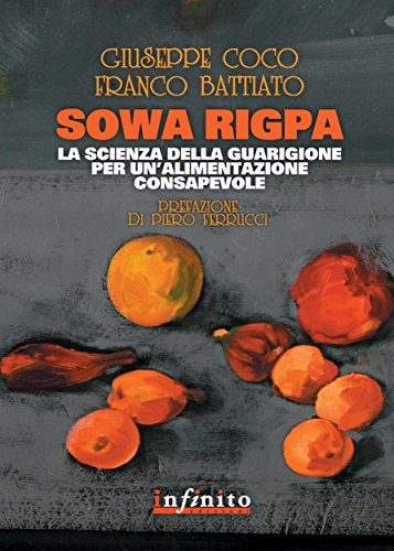 Sowa Rigpa: La scienza della guarigione per un'alimentazione consapevole (iSaggi) (Italian Edition) PDF
