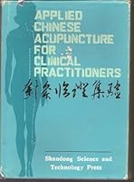 Applied Chinese acupuncture for clinical practitioners B0007BTXLE Book Cover