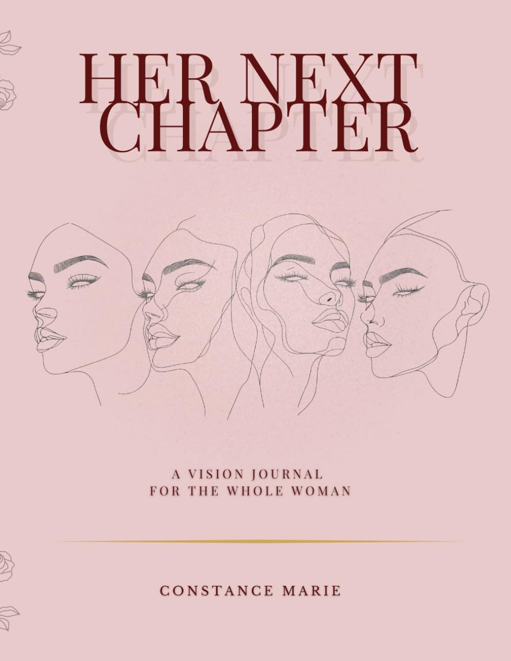 Her Next Chapter: The Vision Journal For The Whole Woman
