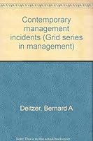Contemporary management incidents (Grid series in management) 088244123X Book Cover