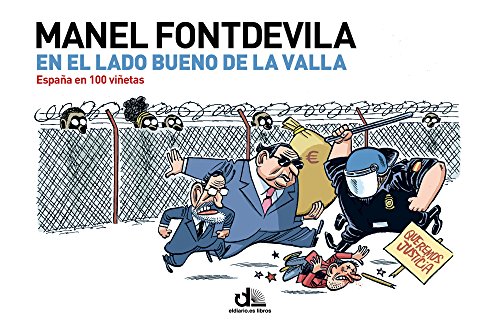 En el lado bueno de la valla: España en 100 viñetas (Spanish Edition)