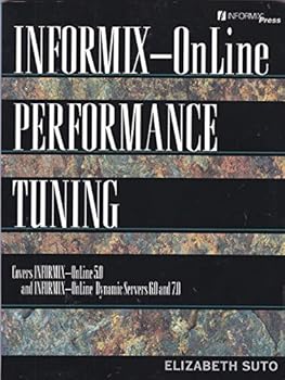 Paperback Informix On-Line Performance Tuning (INFORMIX SERIES) Book