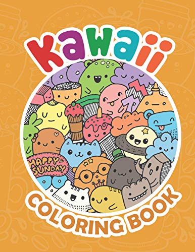 Kawaii Coloring Book: Kawaii Coloring Book For Kids, Kawaii Coloring Book For Teens