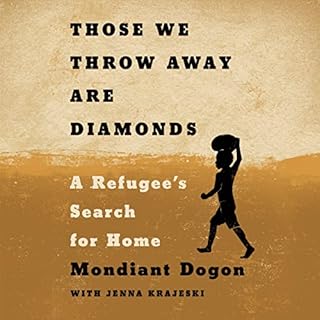Those We Throw Away Are Diamonds Audiolibro Por Mondiant Dogon, Jenna Krajeski arte de portada