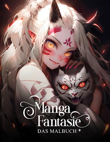 Manga Fantasie – Das Malbuch: 50 verschiedenste Kreaturen – Wölfe, Dämonen, Engel, Samurai ... für Teenager und Erwachsene