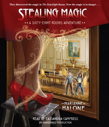 Stealing Magic: A Sixty-Eight Rooms Adventure Malone, Marianne and Campbell, Cassandra