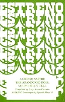 The Abandoned Doll and Young Billy Tell: Historia De Una Muneca Abandonada and El Hijo De Guillermo Tell (Estreno: Contemporary Spanish Plays Series) 1888463007 Book Cover