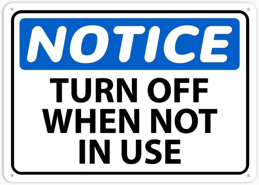 8"x12" Tin Metal Sign - Notice Turn Off When Not In Use - Decorative Plate For Shop, Yard, Garage, Outdoor Wall