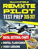 Remote Pilot Test Prep: Master the FAA Part 107 Exam in No Time. Streamline Your Learning, Leverage Clear Digital Charts, and Elevate Your Business with Expert Tips & In-depth Q&A