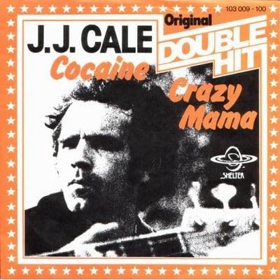 J.J. Cale: Cocaine / Crazy Mama