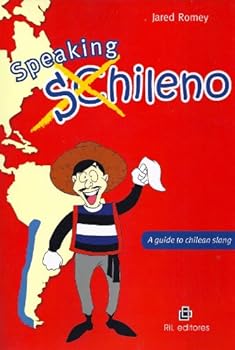 Paperback Speaking Chileno. A Guide To Chilean Slang [Spanish] Book