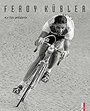  Ferdy Kübler: Le Fou pédalant (Sportgeschichte)